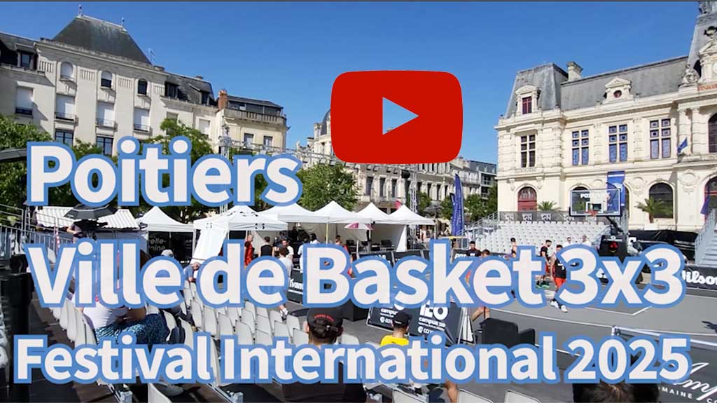 Poitiers, Ville de Basket 3x3 - Le Festival International 2025